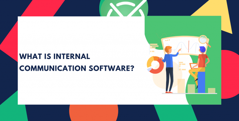 How Internal Communication Software Can Upgrade Your Business