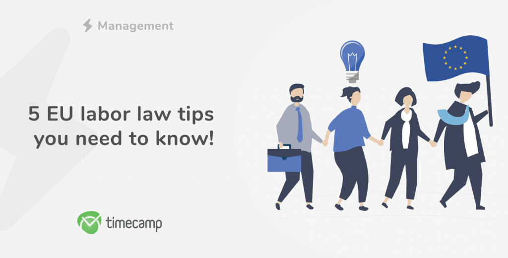 EU Labor Law Tips You Need To Know! - TimeCamp