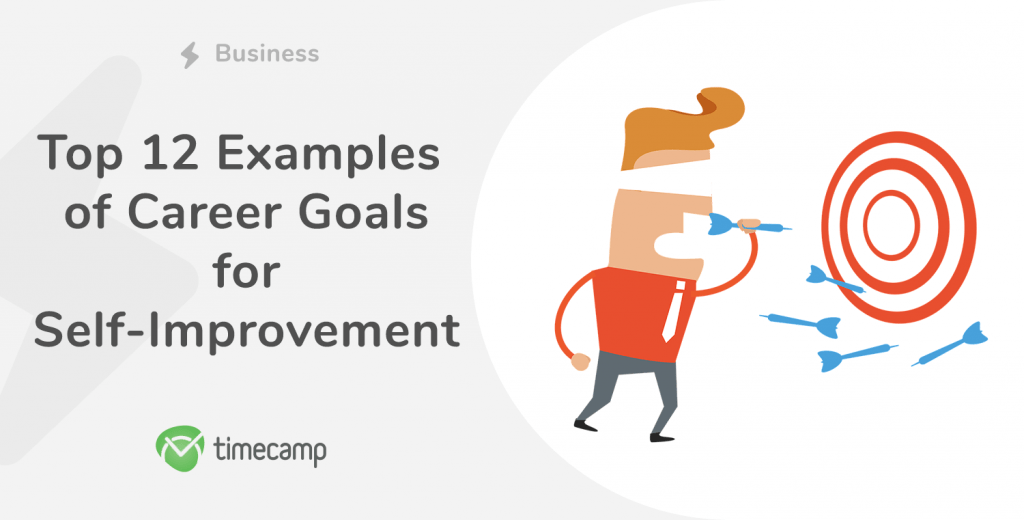 Top 12 Examples of Career Goals for Self-Improvement - TimeCamp